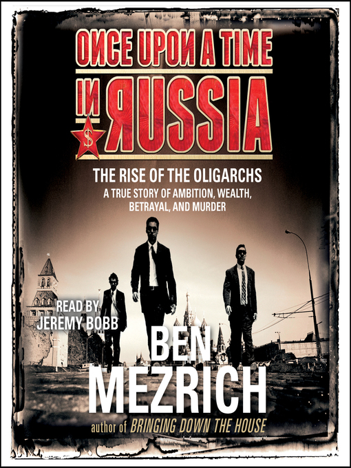Title details for Once Upon a Time in Russia by Ben Mezrich - Wait list